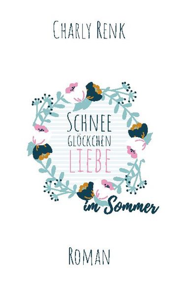 Cover von SchneeglöckchenLiebe im Sommer