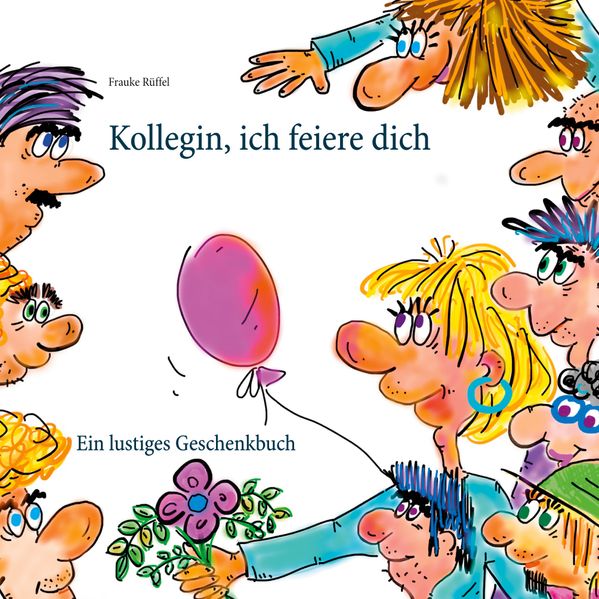 Cover von Kollegin, ich feiere dich