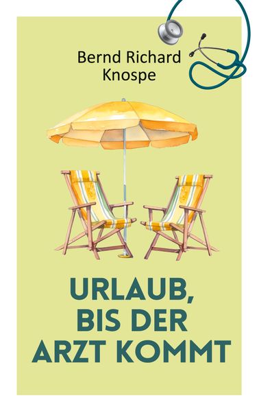 Cover von Urlaub, bis der Arzt kommt