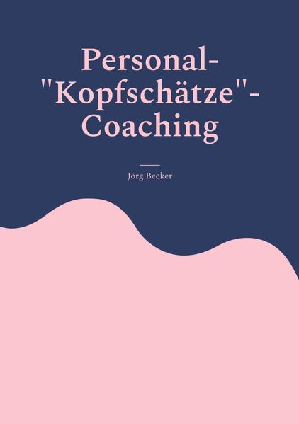 Cover von Personal-„Kopfschätze“-Coaching