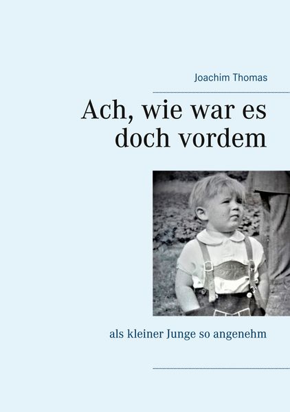 Cover von Ach, wie war es doch vordem
