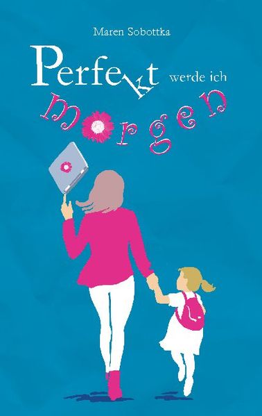 Cover von Perfekt werde ich morgen