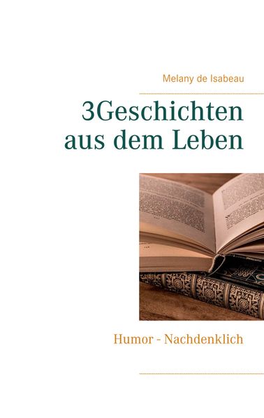 Cover von 3Geschichten aus dem Leben