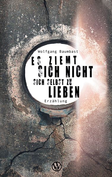 Cover von Es ziemt sich nicht sich selbst zu lieben