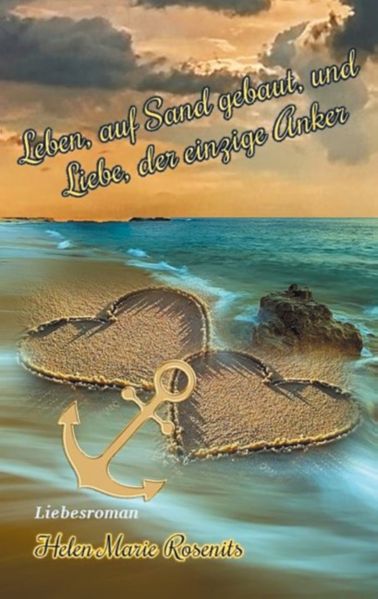 Cover von Leben, auf Sand gebaut, und Liebe, der einzige Anker