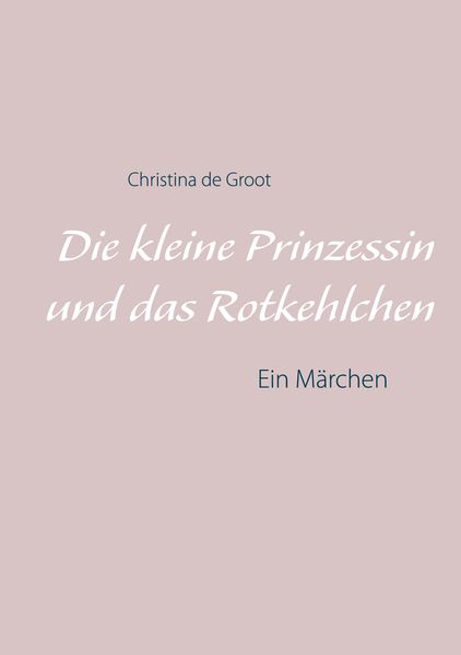 Cover von Die kleine Prinzessin und das Rotkehlchen