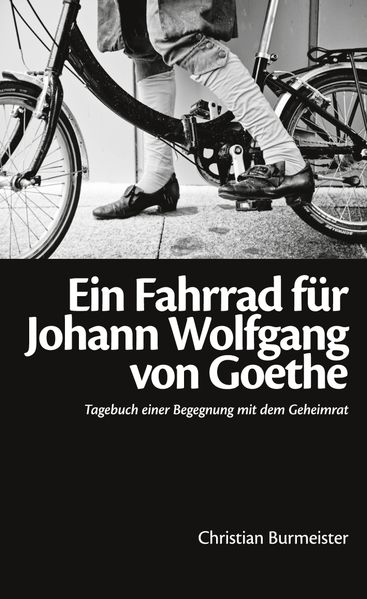 Cover von Ein Fahrrad für Johann Wolfgang von Goethe