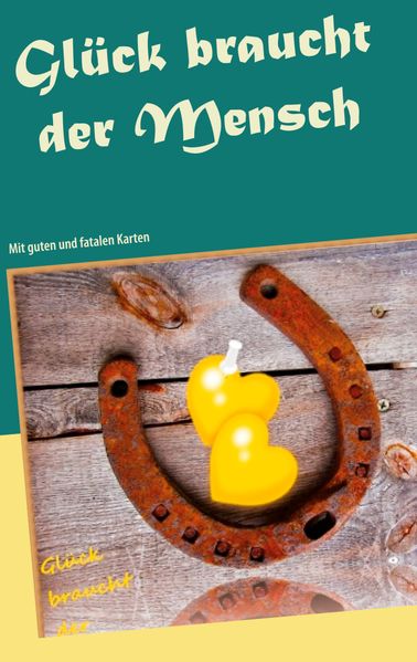 Cover von Glück braucht der Mensch