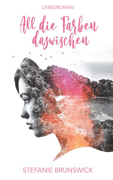 Cover von All die Farben dazwischen