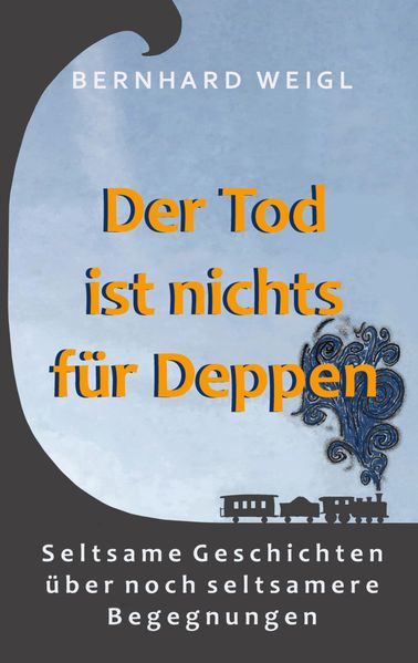Cover von Der Tod ist nichts für Deppen