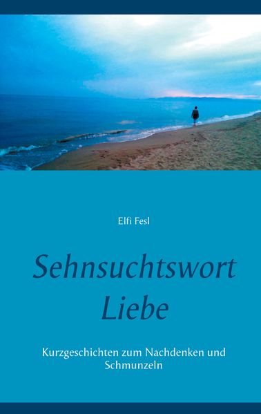 Cover von Sehnsuchtswort Liebe