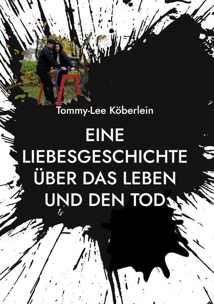Cover von Eine Liebesgeschichte über das Leben und den Tod