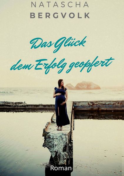 Cover von Das Glück dem Erfolg geopfert