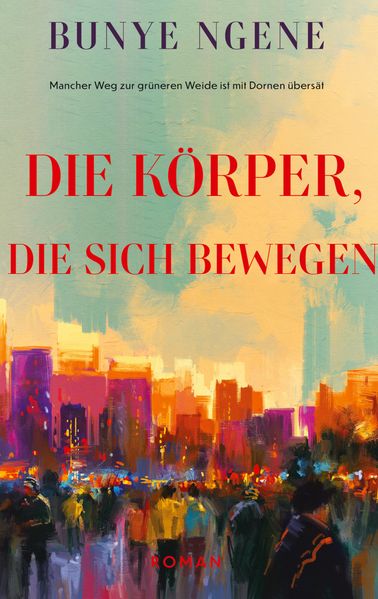 Cover von Die Körper, die sich bewegen
