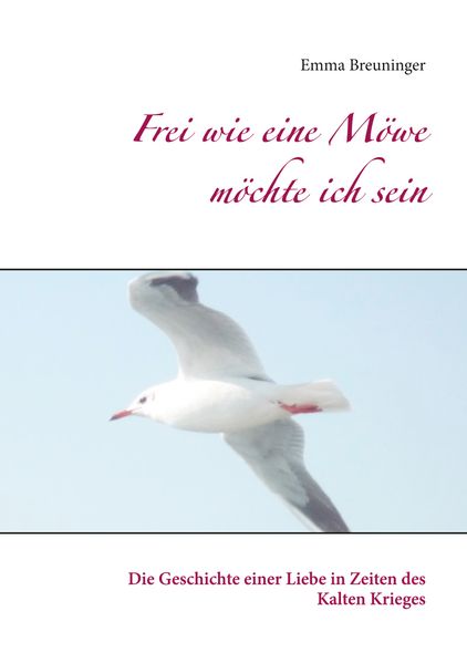 Cover von Frei wie eine Möwe möchte ich sein