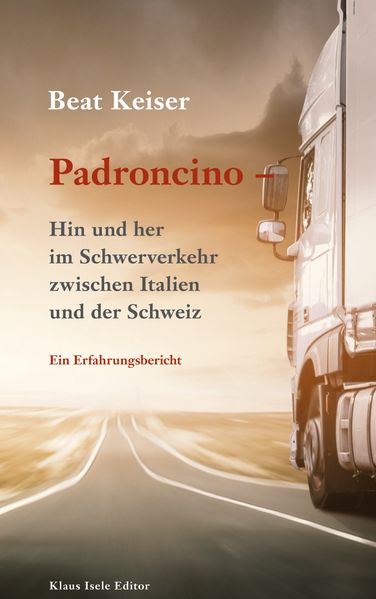 Cover von Padroncino – Hin und her im Schwerverkehr zwischen Italien und der Schweiz