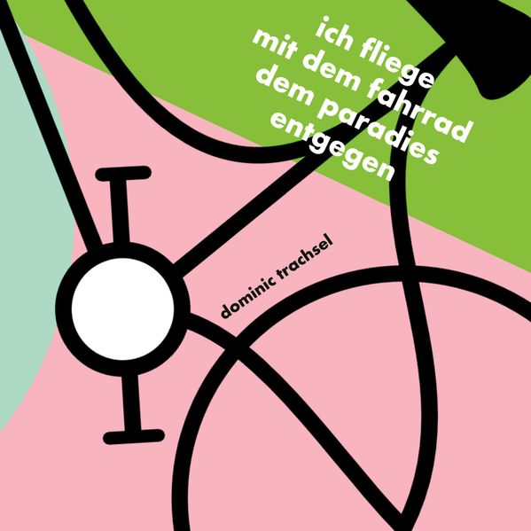 Cover von ich fliege mit dem fahrrad dem paradies entgegen