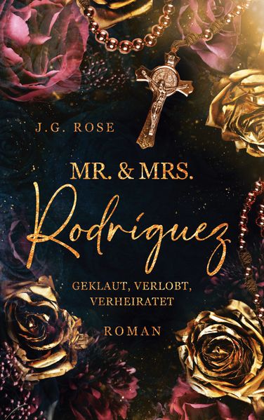 Cover von Mr. & Mrs. Rodríguez – Geklaut, verlobt, verheiratet