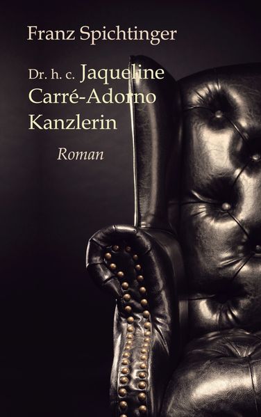 Cover von Dr. h. c. Jaqueline Carré-Adorno, Kanzlerin