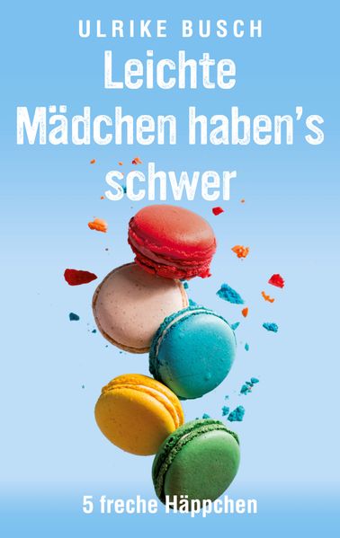 Cover von Leichte Mädchen haben’s schwer