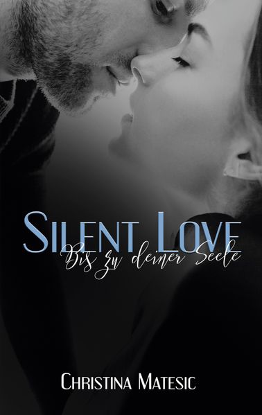 Cover von Silent Love – Bis zu deiner Seele