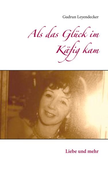 Cover von Als das Glück im Käfig kam