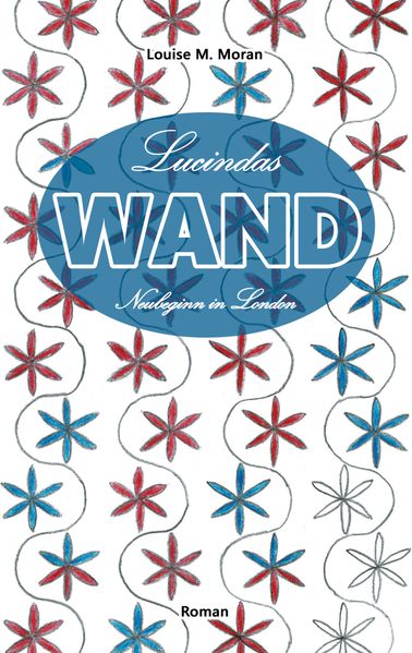 Cover von Lucindas Wand – Neubeginn in London
