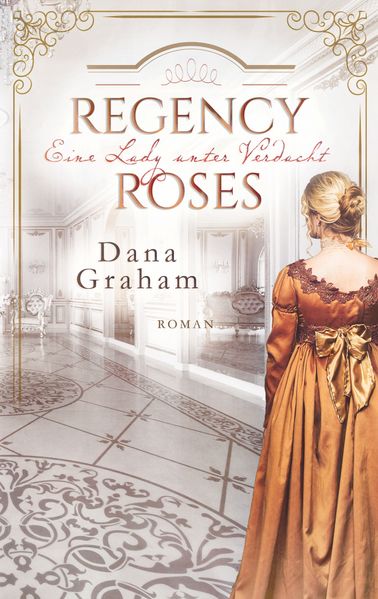 Cover von Regency Roses. Eine Lady unter Verdacht