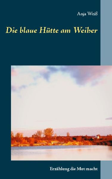 Cover von Die blaue Hütte am Weiher