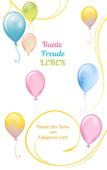Cover von Bunte Freude LEBEN