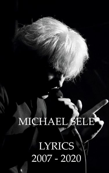 Cover von Michael Sele Lyrics 2007 – 2020