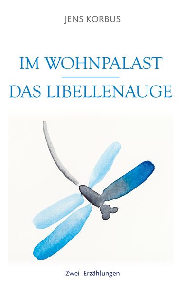 Cover von Im Wohnpalast – Das Libellenauge