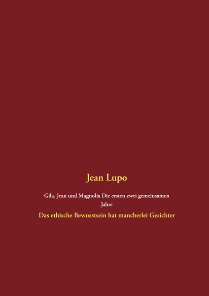 Cover von Gila, Jean und Magnolia Die ersten zwei gemeinsamen Jahre