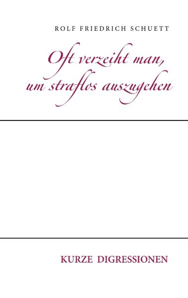 Cover von Oft verzeiht man, um straflos auszugehen