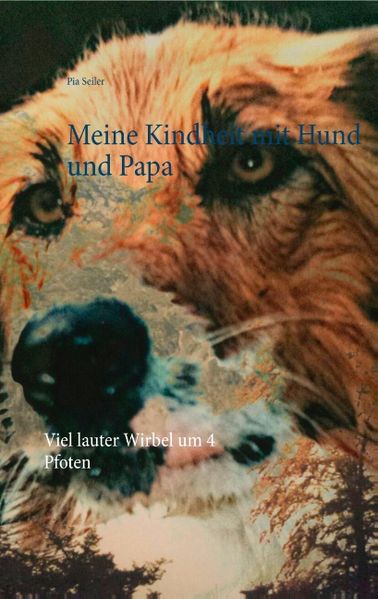 Cover von Meine Kindheit mit Hund und Papa