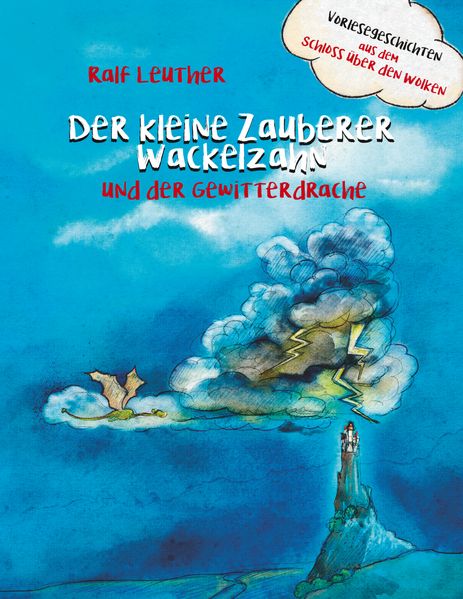 Cover von Vorlesegeschichten aus dem Schloss über den Wolken: Der kleine Zauberer Wackelzahn und der Gewitterdrache