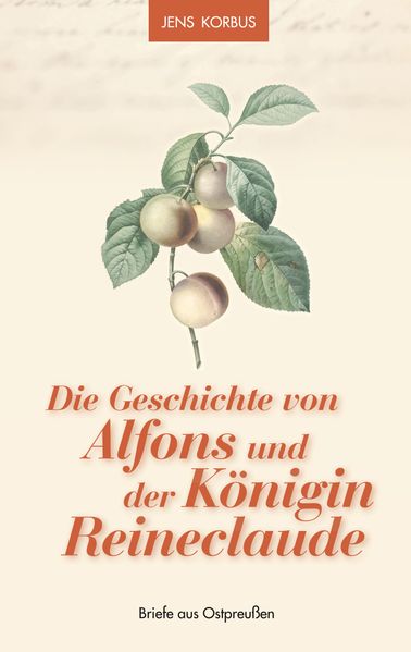 Cover von Die Geschichte von Alfons und der Königin Reineclaude