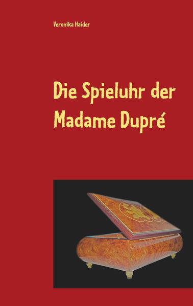 Cover von Die Spieluhr der Madame Dupré