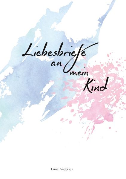Cover von Liebesbriefe an mein Kind