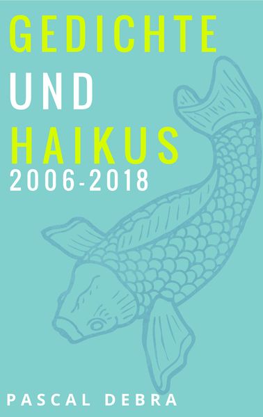Cover von Gedichte und Haikus 2006-2018