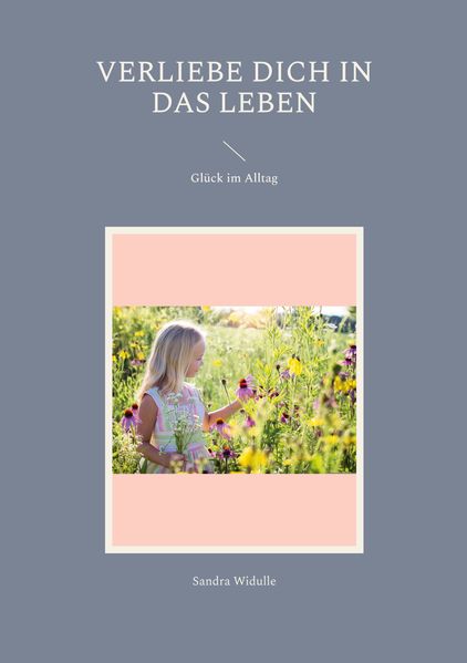 Cover von Verliebe dich in das Leben