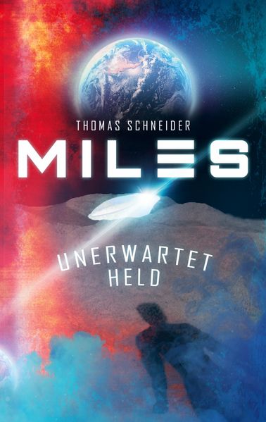 Cover von Miles – Unerwartet Held