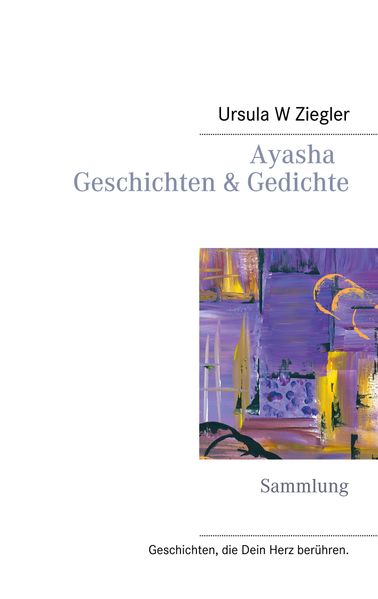 Cover von Ayasha – Geschichten & Gedichte