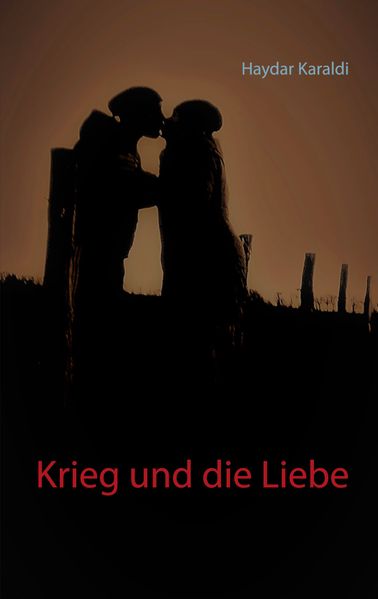 Cover von Krieg und die Liebe