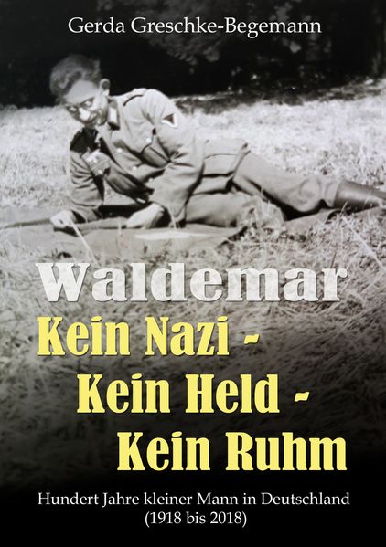 Cover von Waldemar Kein Nazi – Kein Held – Kein Ruhm