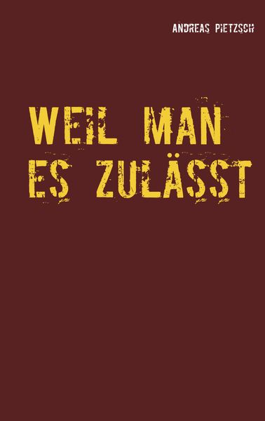 Cover von Weil man es zulässt
