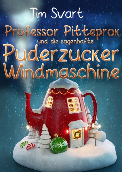 Cover von Professor Pitteprok und die sagenhafte Puderzuckerwindmaschine