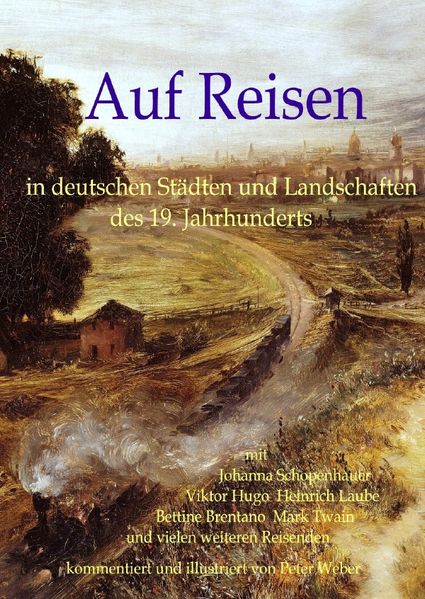 Cover von Auf Reisen in deutschen Städten und Landschaften des 19. Jahrhunderts