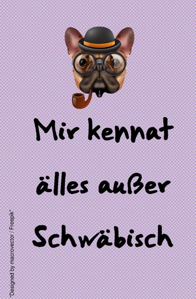 Cover von Sprüche Notizbücher / Lustiges blanko Schwäbische Sprüche Notizbuch,Businessplaner, Geschenkidee für Mann, Frau und Kind