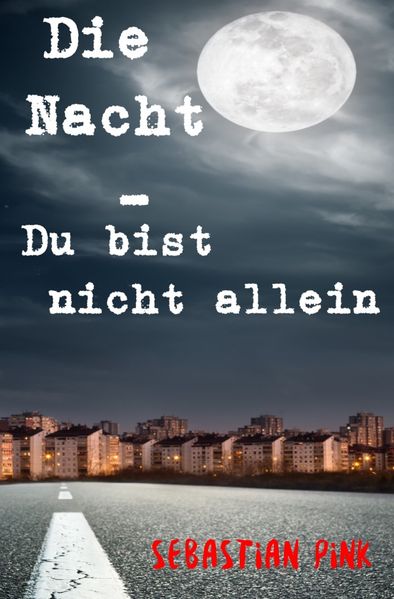 Cover von Die Nacht – Du bist nicht allein